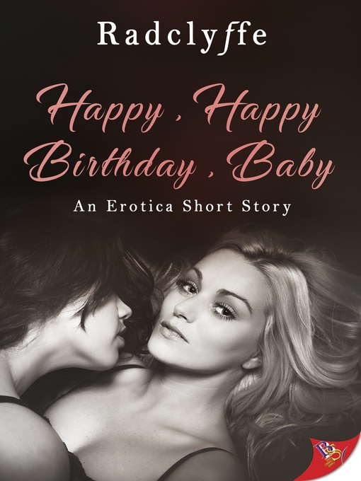 Title details for Happy, Happy Birthday, Baby by Radclyffe - Available